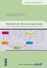 E-Book (epub) Methodik der Aktivierungstherapie (E-Book) von Hedy Holliger, Hedy Barbara Krebs-Weyrich, Mirjam Müller