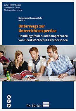 Paperback Unterwegs zur Unterrichtsexpertise von Lukas Rosenberger, Irene Schumacher, Christoph Gassmann