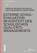E-Book (epub) Externe Schulevaluation im Kontext des schulischen Qualitätsmanagements (E-Book) von Andreas Brunner, Iris Michel, Julie von Mandach