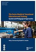 E-Book (epub) The Swiss Model of Vocational Education and Training von Markus Maurer, Silke Fischer, Karin Hauser