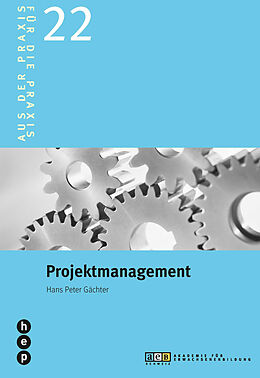 Kartonierter Einband Projektmanagement von Hans Peter Gächter