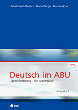 Kartonierter Einband Deutsch im ABU (Print inkl. eLehrmittel) von Rahel Eckert-Stauber, Marta Rüegg, Monika Wyss
