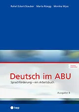 Paperback Deutsch im ABU (Print inkl. digitaler Ausgabe) von Rahel Eckert-Stauber, Marta Rüegg, Monika Wyss