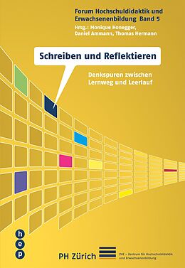 E-Book (epub) Schreiben und Reflektieren (E-Book) von Monique Honegger, Daniel Ammann, Thomas Hermann