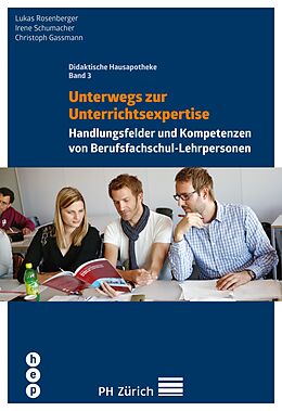 E-Book (epub) Unterwegs zur Unterrichtsexpertise (E-Book) von Lukas Rosenberger, Irene Schumacher, Christoph Gassmann