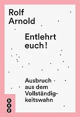 Fester Einband Entlehrt euch! von Rolf Arnold