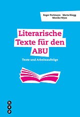 Paperback Literarische Texte für den ABU von Roger Portmann, Marta Rüegg, Monika Wyss