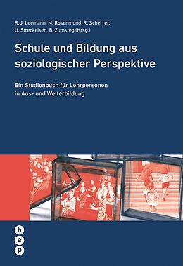 E-Book (epub) Schule und Bildung aus soziologischer Perspektive (E-Book) von Regula Julia Leemann, Moritz Rosenmund, Regina Scherrer