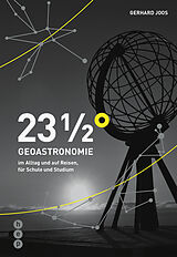 Paperback 23 1/2° | Geoastronomie im Alltag und auf Reisen, für Schule und Studium von Gerhard Joos