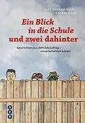 E-Book (epub) Ein Blick in die Schule und zwei dahinter (E-Book) von Jörg Ehrnsberger, Katrin Hille