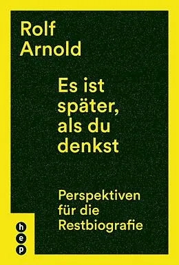 E-Book (epub) Es ist später, als du denkst (E-Book) von Rolf Arnold