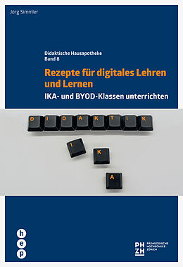 Kartonierter Einband Rezepte für digitales Lehren und Lernen von Jörg Simmler