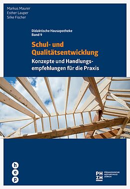 E-Book (epub) Schul- und Qualitätsentwicklung (E-Book) von Markus Maurer, Esther Lauper, Silke Fischer