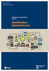 E-Book (epub) Gamification - Spielend lernen (E-Book) von Silke Fischer, Andrea Reichmuth