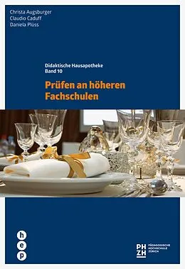E-Book (epub) Prüfen an höheren Fachschulen (E-Book) von Daniela Rossetti, Christa Augsburger, Claudio Caduff