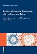 E-Book (epub) Schulentwicklung im Spannungsfeld von Daten und Taten (E-Book) von Carsten Quesel, Netkey Safi