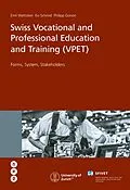 E-Book (epub) Swiss Vocational and Professional Education and Training (VPET) von Emil Wettstein, Evi Schmid, Philipp Gonon