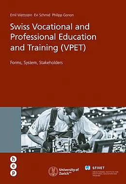 E-Book (epub) Swiss Vocational and Professional Education and Training (VPET) von Emil Wettstein, Evi Schmid, Philipp Gonon