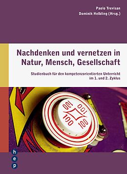 E-Book (epub) Nachdenken und vernetzen in Natur, Mensch, Gesellschaft (E-Book) von Paolo Trevisan, Dominik Helbling