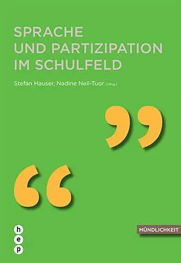 E-Book (epub) Sprache und Partizipation im Schulfeld (E-Book) von Stefan Hauser, Nadine Nell-Tuor