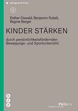 E-Book (epub) Kinder stärken (E-Book) von Esther Oswald, Regine Berger, Benjamin Rubeli