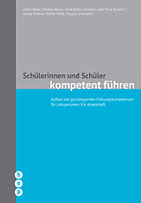 Paperback Schülerinnen und Schüler kompetent führen von Albert Meier, Barbara Blanc, Heidi Keller-Lehmann