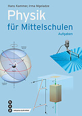 Paperback Physik für Mittelschulen. Aufgaben (Print inkl. eLehrmittel) von Hans Kammer, Irma Mgeladze