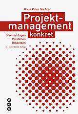 E-Book (epub) Projektmanagement konkret (E-Book) von Hans Peter Gächter