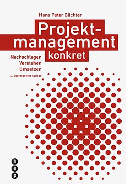 E-Book (epub) Projektmanagement konkret (E-Book) von Hans Peter Gächter