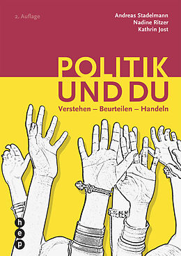 Paperback Politik und du von Andreas Stadelmann, Nadine Ritzer, Kathrin Jost