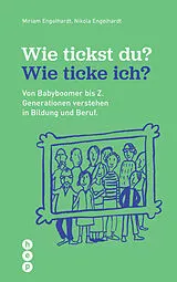 Kartonierter Einband Wie tickst du? Wie ticke ich? von Miriam Engelhardt, Nikola Engelhardt