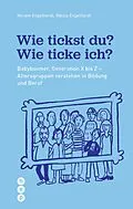 E-Book (epub) Wie tickst du? Wie ticke ich? (E-Book) von Miriam Engelhardt, Nikola Engelhardt