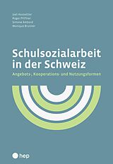 E-Book (epub) Schulsozialarbeit in der Schweiz (E-Book) von Ueli Hostettler, Roger Pfiffner, Simone Ambord