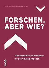 E-Book (epub) Forschen, aber wie? (E-Book) von Martin Ludwig, Georges Hartmeier