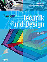 Fester Einband Technik und Design - 1. Zyklus von Thomas Stuber, Barbara Wyss