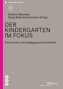 Paperback Der Kindergarten im Fokus von Evelyne Wannack, Sonja Beeli-Zimmermann