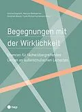 E-Book (epub) Begegnungen mit der Wirklichkeit (E-Book) von Gesche Pospiech, Manuela Niethammer, Dorothee Wieser