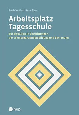 E-Book (epub) Arbeitsplatz Tagesschule (E-Book) von Regula Windlinger, Laura Züger