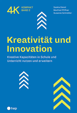 Kartonierter Einband Kreativität und Innovation von Saskia Sterel, Manfred Pfiffner, Susanne Schrödter