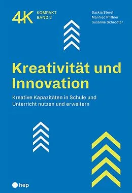 E-Book (epub) Kreativität und Innovation (E-Book) von Saskia Sterel, Manfred Pfiffner, Susanne Schrödter