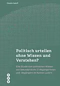 E-Book (epub) Politisch urteilen ohne Wissen und Verstehen? (E-Book) von Claudio Caduff