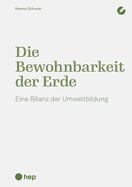 E-Book (epub) Die Bewohnbarkeit der Erde (E-Book) von Helmut Schreier