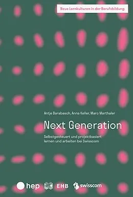 E-Book (epub) Next Generation (E-Book) von Antje Barabasch, Anna Keller, Marc Marthaler