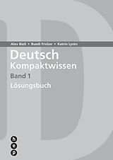 Paperback Deutsch Kompaktwissen. Band 1, Lösungen (Print inkl. eLehrmittel) von Alex Bieli, Katrin Lyrén, Ruedi Fricker