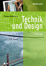 Fester Einband Technik und Design - Grundlagen, (Neuauflage 2022) von Thomas Stuber