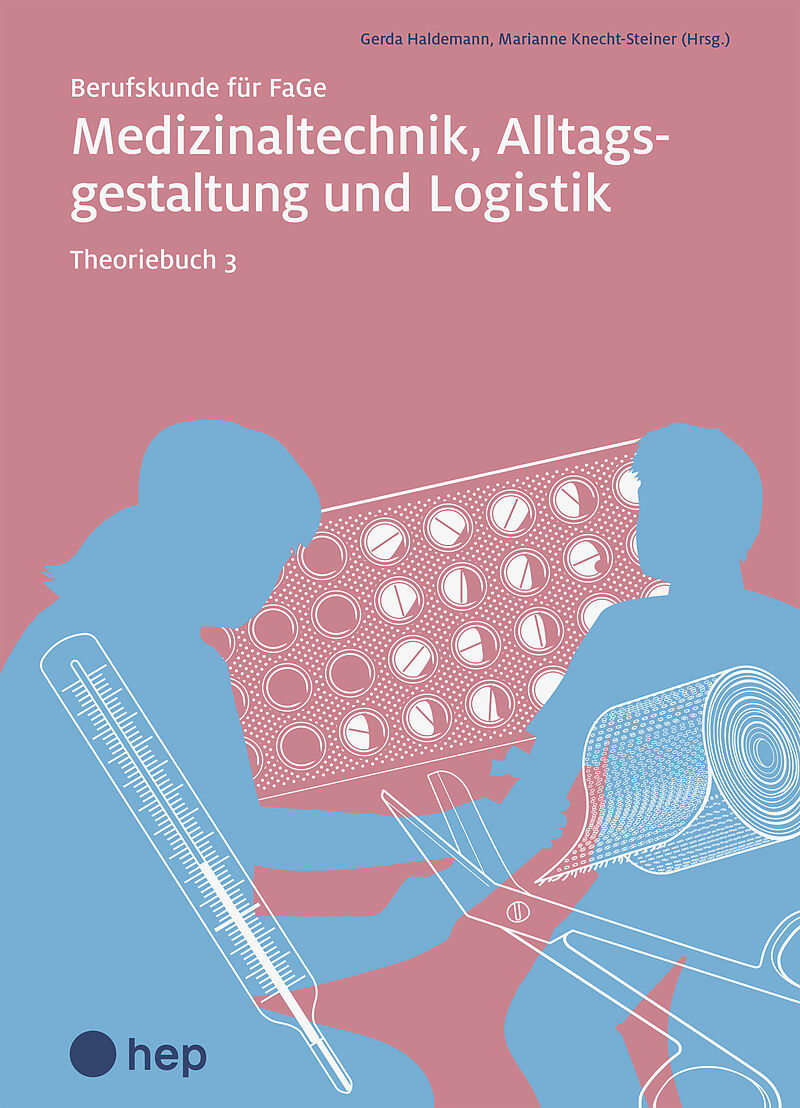 Medizinaltechnik, Alltagsgestaltung und Logistik, Theoriebuch 3 (Print inkl. digitaler Ausgabe)