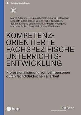 E-Book (epub) Kompetenzorientierte fachspezifische Unterrichtsentwicklung (E-Book) von Marco Adamina, Ursula Aebersold, Sophia Bietenhard