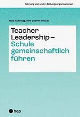 E-Book (epub) Teacher Leadership - Schule gemeinschaftlich führen (E-Book) von Nina-Cathrin Strauss, Niels Anderegg