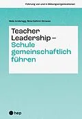 E-Book (epub) Teacher Leadership - Schule gemeinschaftlich führen (E-Book) von Nina-Cathrin Strauss, Niels Anderegg