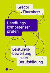 Kartonierter Einband (Kt) Handlungskompetenzen prüfen von Gregor Thurnherr